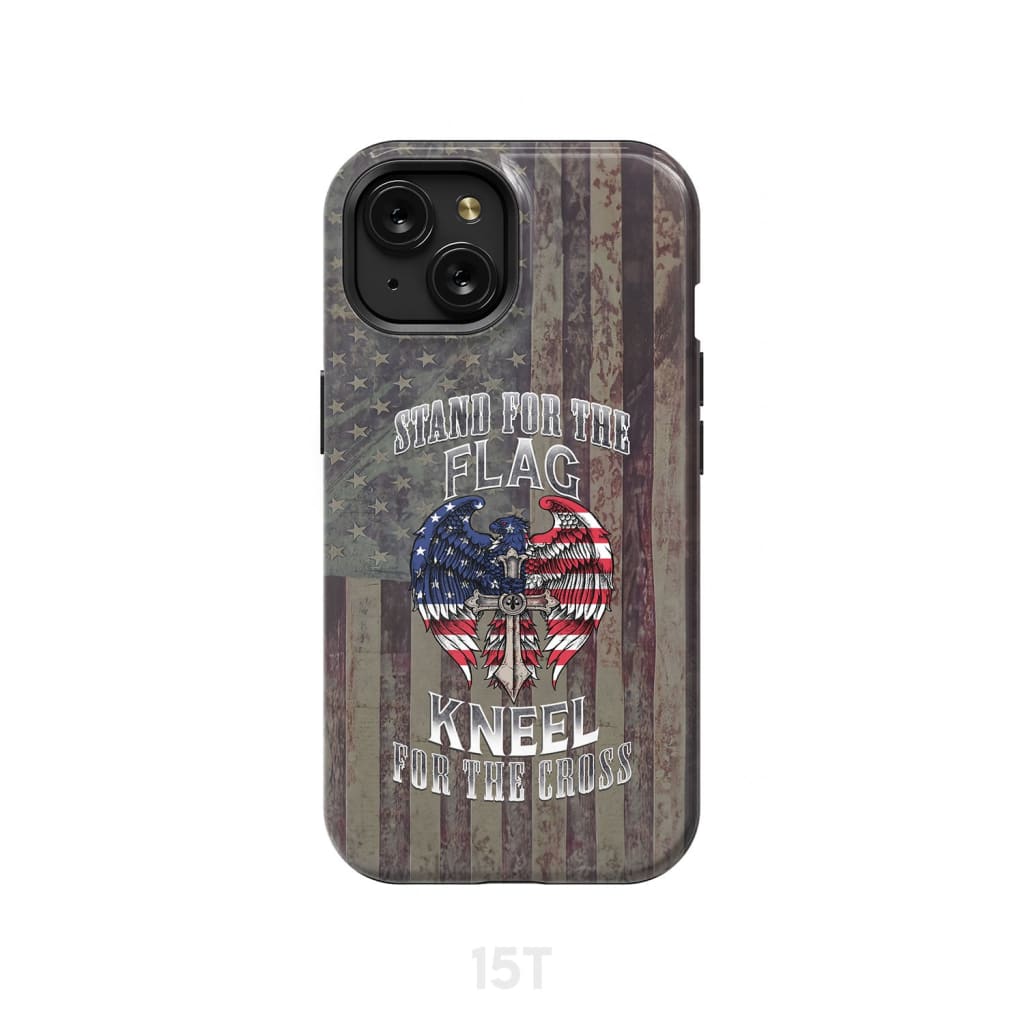 Stand for the Flag and Kneel Cross American Phone Case iPhone 15 / Tough