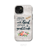 Start each day with God grace and gratitude phone case Christian iPhone 15 Plus / Tough