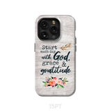 Start each day with God grace and gratitude phone case Christian iPhone 15 Pro / Tough