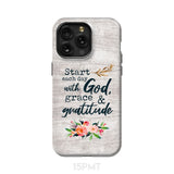 Start each day with God grace and gratitude phone case Christian iPhone 15 Pro Max / Tough