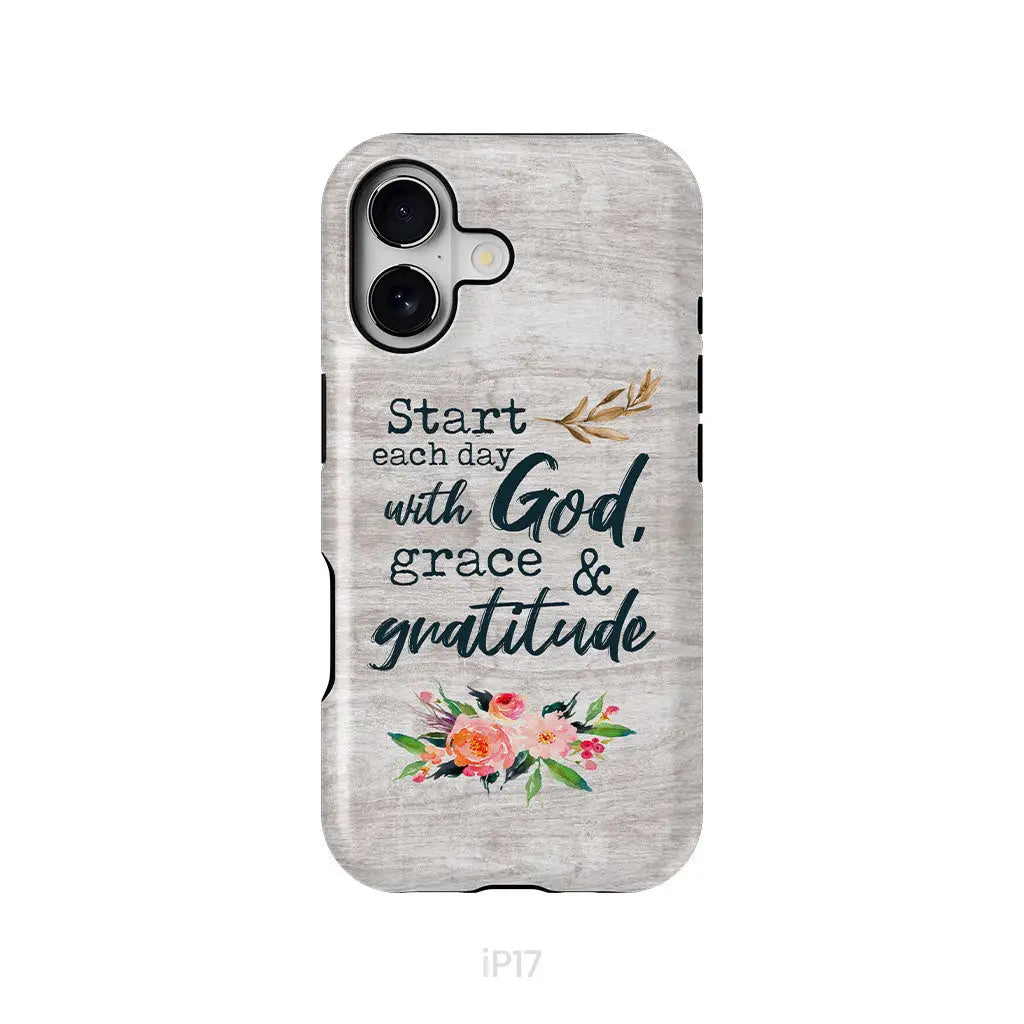 Start Each Day With God Grace And Gratitude Phone Case Christian Phone Case iPhone 17 / Tough Case