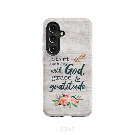 Start each day with God grace and gratitude phone case Christian Samsung Galaxy S24 / Tough