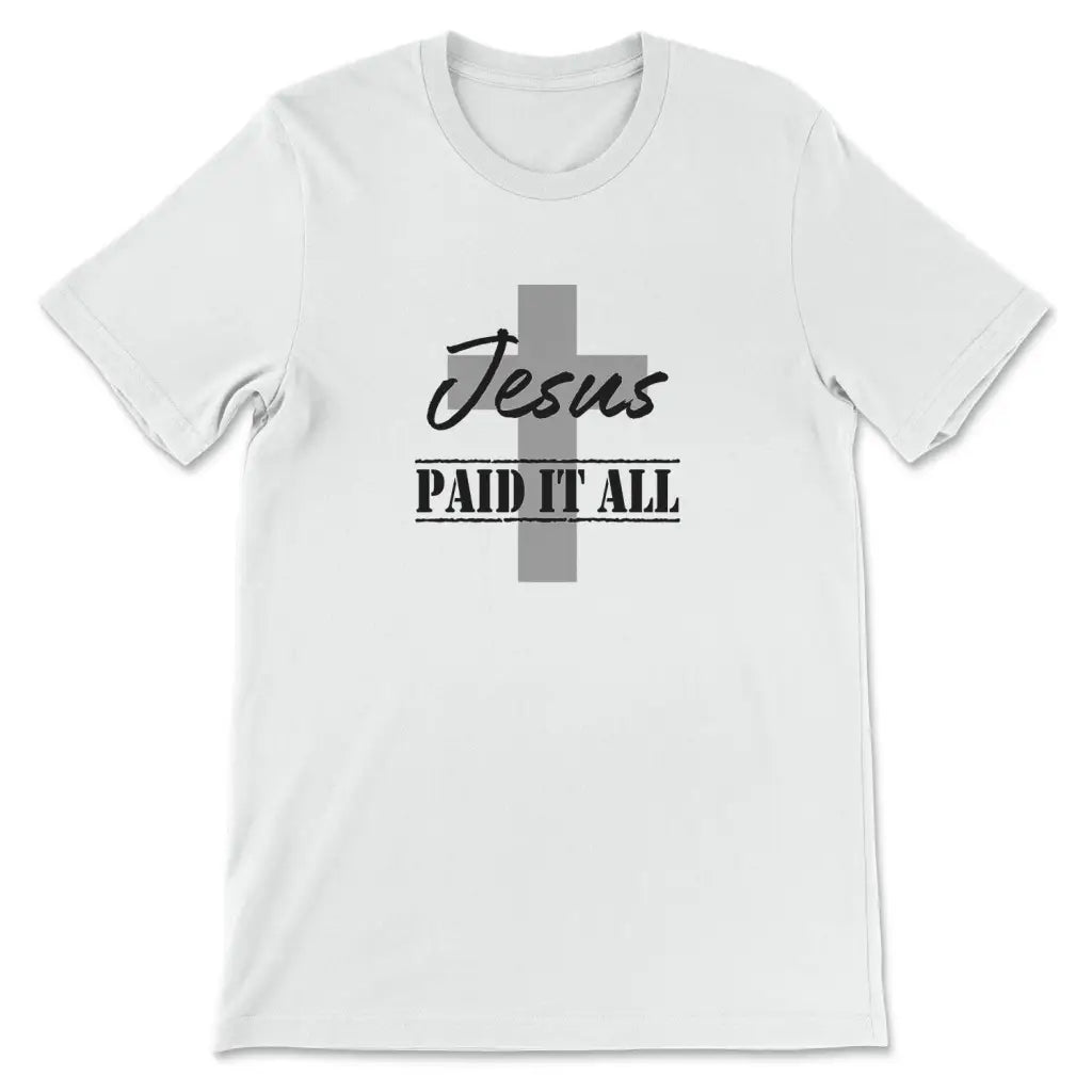 T-shirt Jesus Paid It All Shirt White / S