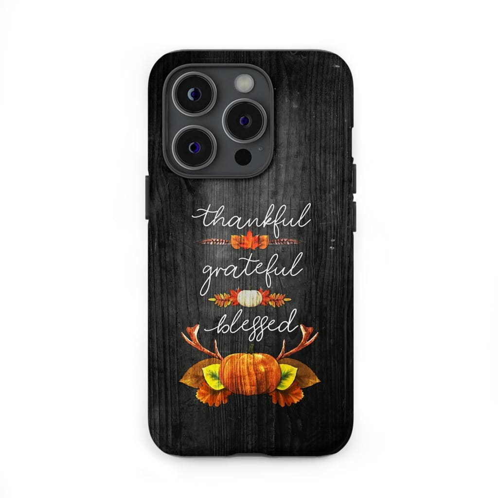 Thankful grateful blessed Christian Thanksgiving phone case