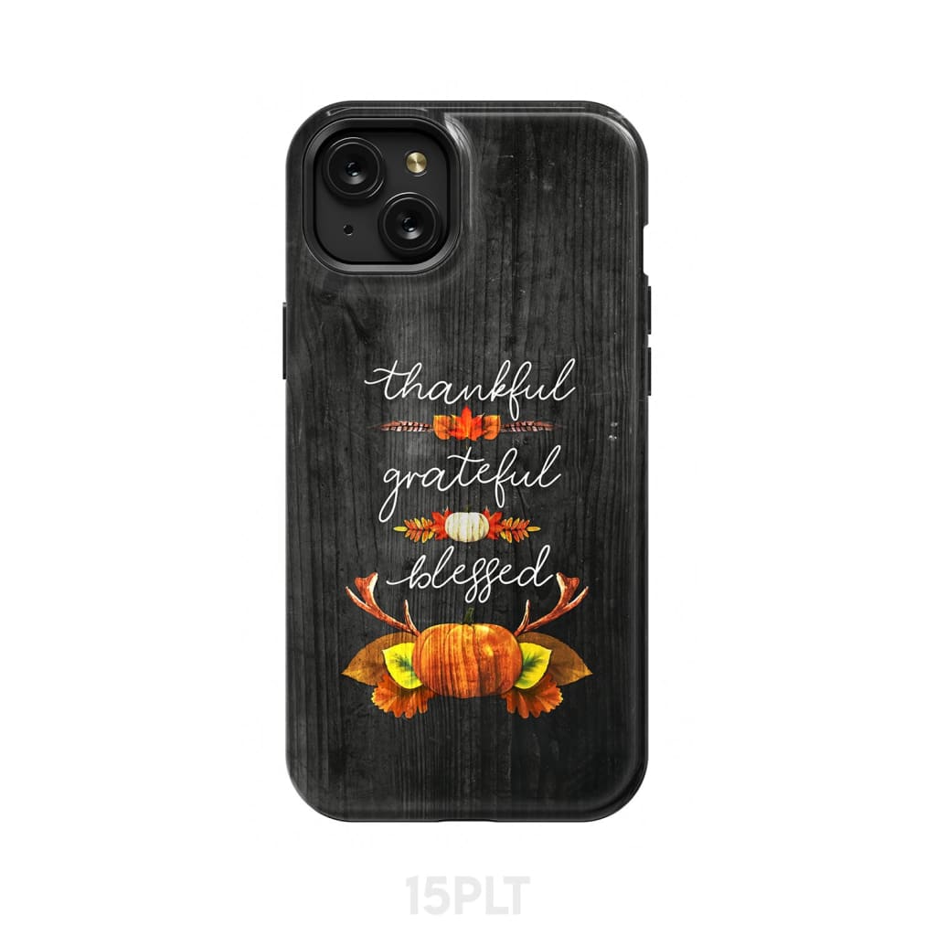 Thankful Grateful Blessed Phone Case Christian Thanksgiving Phone