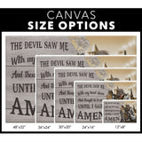 The Devil Saw Me With My Head Down Woman Warrior of Christ Wall Art Canvas Size Options