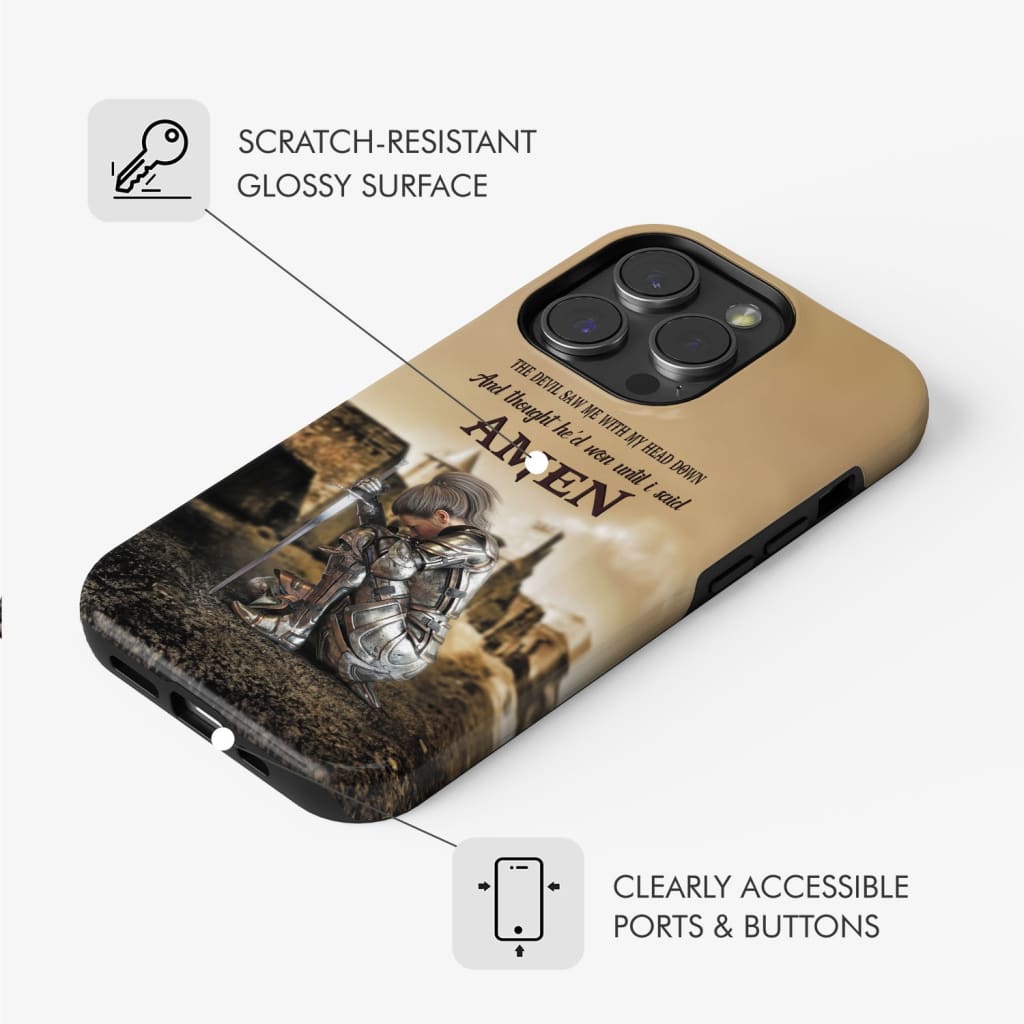 The Devil Saw Me With My Head Down Woman Warrior of Christ Phone Case