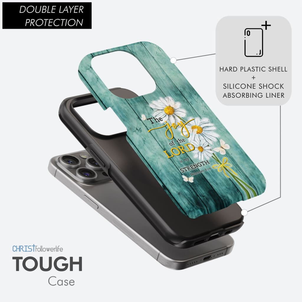 The Joy of Lord is My Strength Nehemiah 8:10 Daisy Flowers Phone Case