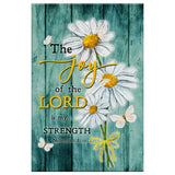 Bible verse wall art showcasing "The Joy of the Lord is My Strength," decorated with cheerful daisy flowers, great for uplifting home decor.