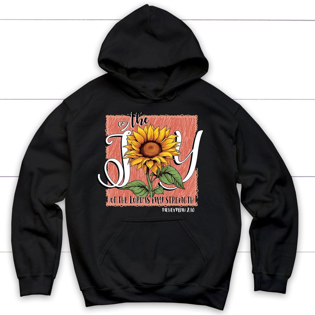 The Joy of Lord is my Strength Sunflower Hoodie Black / S