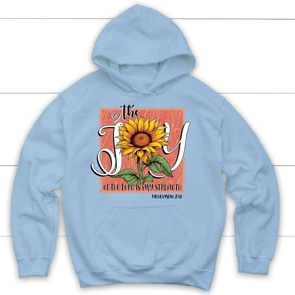 The Joy of Lord is my Strength Sunflower Hoodie Light Blue / S
