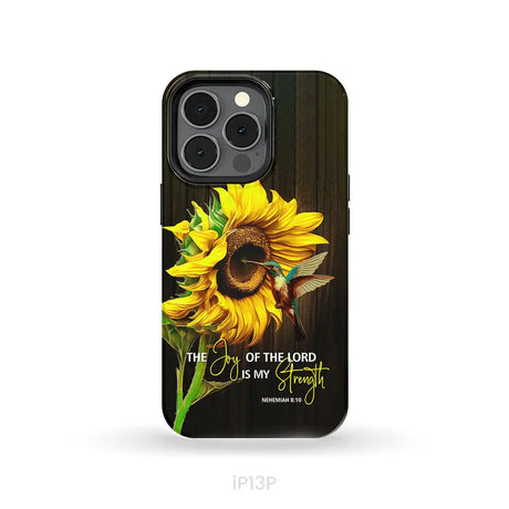 The Joy Of Lord Is My Strength Sunflower Hummingbird Phone Case iPhone 13 Pro / Tough