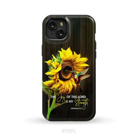 The Joy Of Lord Is My Strength Sunflower Hummingbird Phone Case iPhone 15 Plus / Tough
