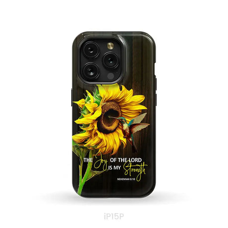 The Joy Of Lord Is My Strength Sunflower Hummingbird Phone Case iPhone 15 Pro / Tough