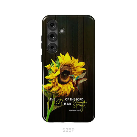The Joy Of The Lord Is My Strength Sunflower Hummingbird Phone Case Samsung Galaxy S25 Plus / Tough Case