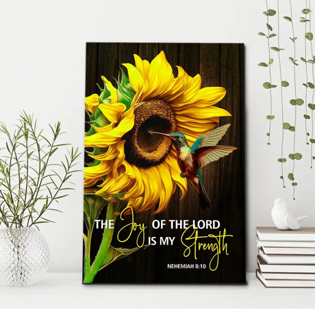 Christian wall art with Nehemiah 8:10, "The joy of the Lord is my strength," featuring a sunflower and hummingbird, perfect for home decor.