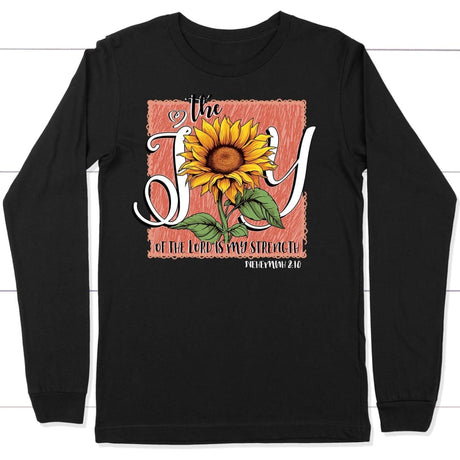 The Joy of Lord is my Strength Sunflower Long Sleeve Shirt Black / S