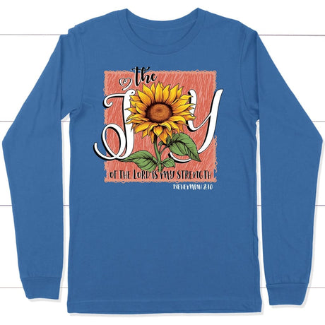 The Joy of Lord is my Strength Sunflower Long Sleeve Shirt True Royal / S