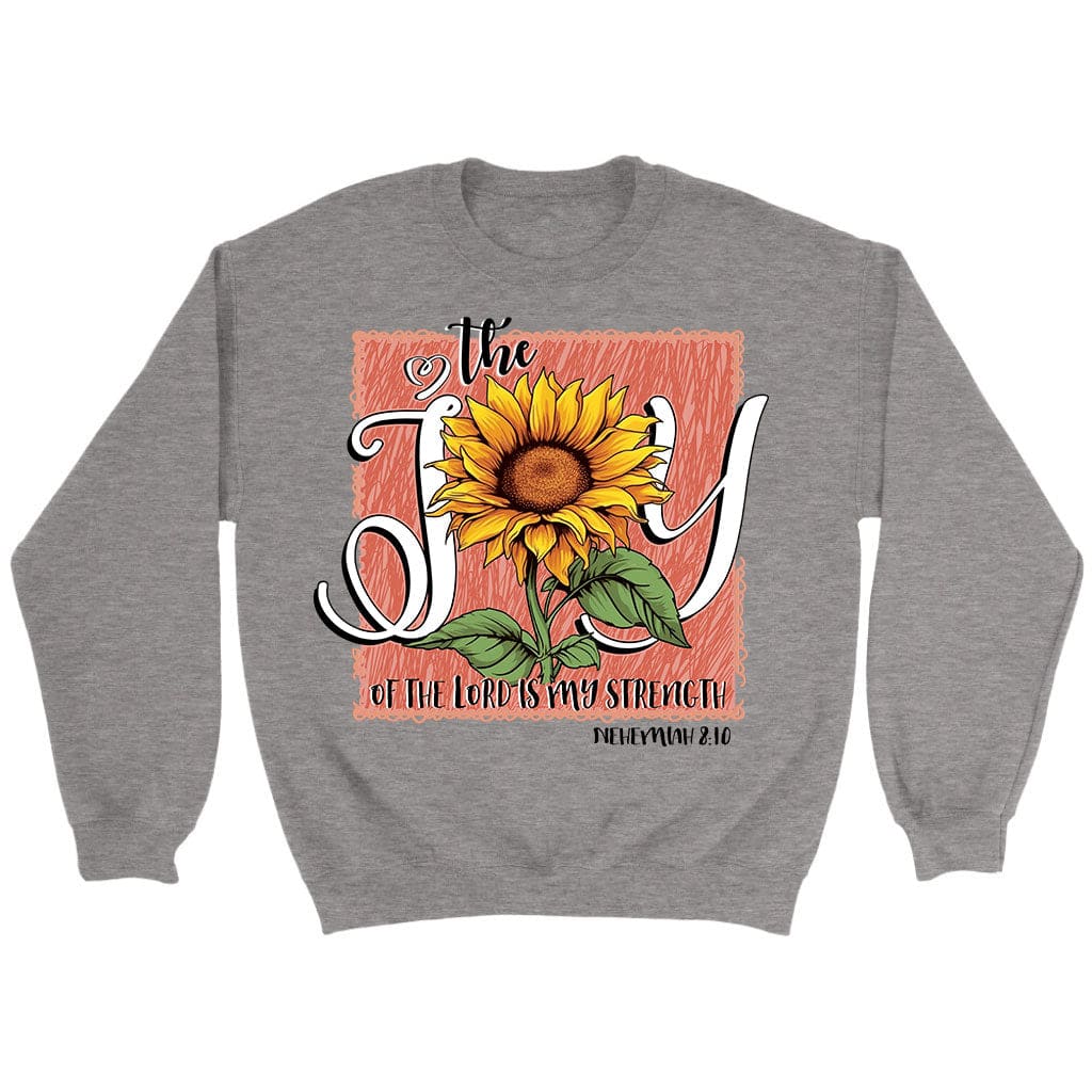 The Joy of Lord is my Strength Sunflower Sweatshirt Sport Grey / S