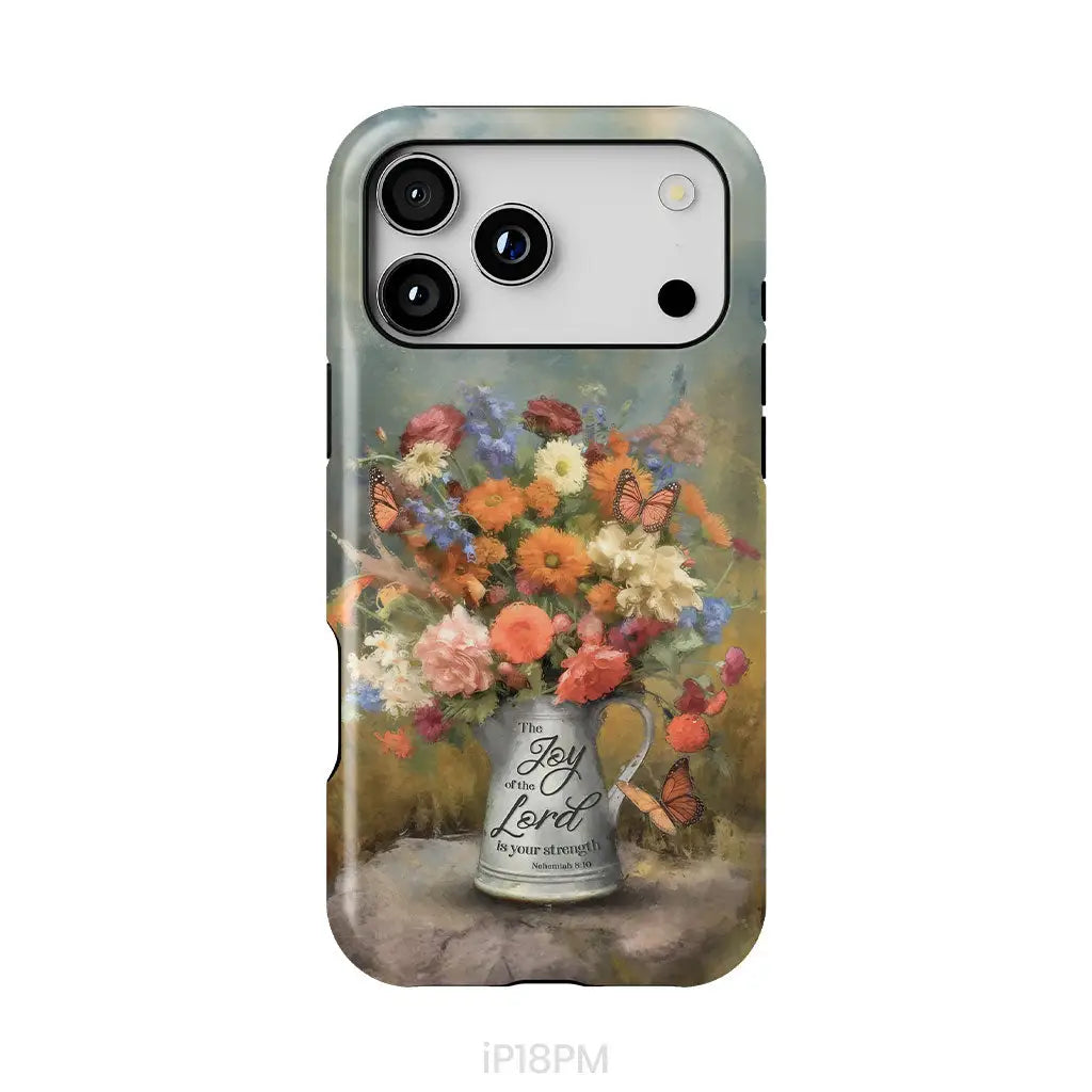 The Joy of the Lord is Your Strength Nehemiah 8:10 Flower Butterfly Phone Case iPhone 18 Pro Max / Tough Case