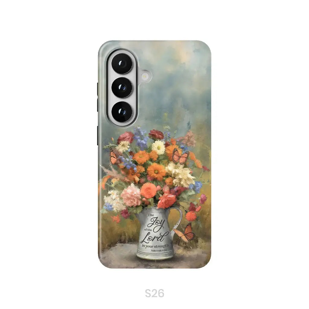 The Joy of the Lord is Your Strength Nehemiah 8:10 Flower Butterfly Phone Case Samsung Galaxy S26 / Tough Case