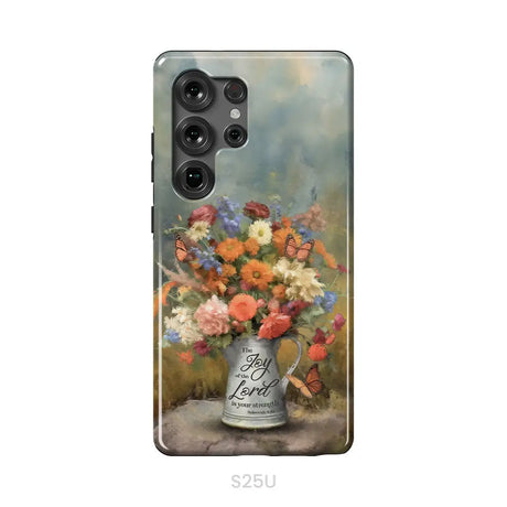 The Joy of the Lord is Your Strength Nehemiah 8:10 Flower Butterfly Phone Case Samsung Galaxy S25 Ultra / Tough Case
