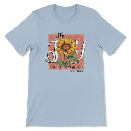 The Joy of the Lord is my Strength Sunflower T-shirt Light Blue / S