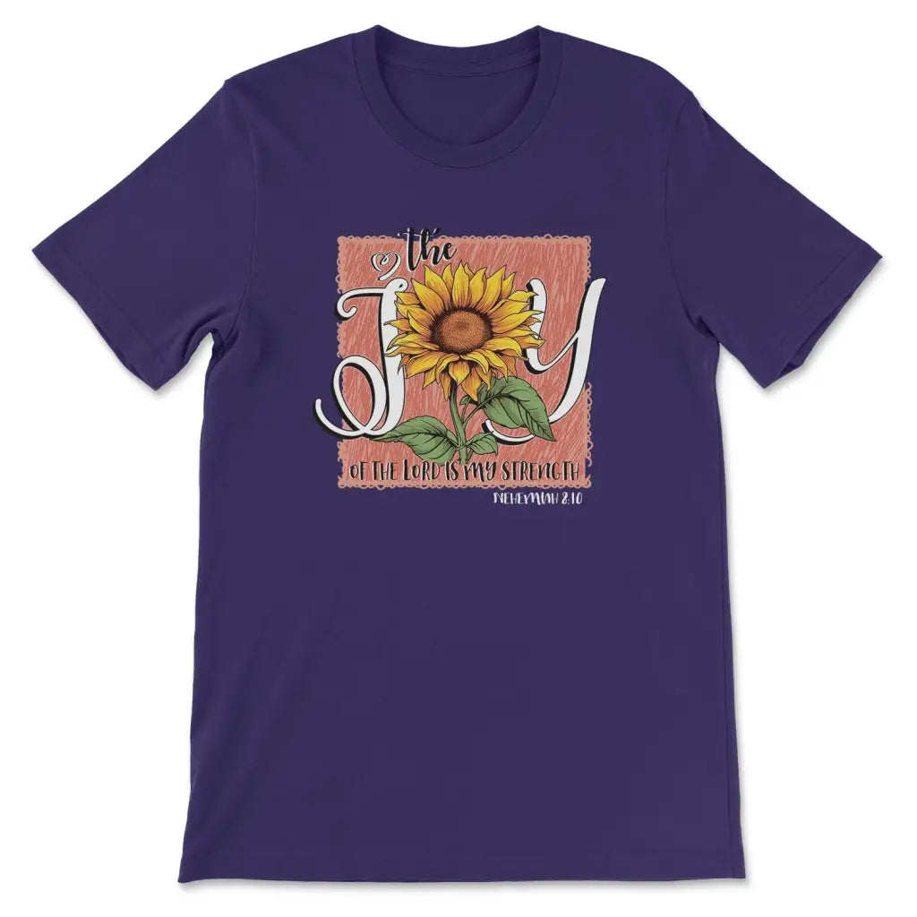 The Joy of the Lord is my Strength Sunflower T-shirt Team Purple / S