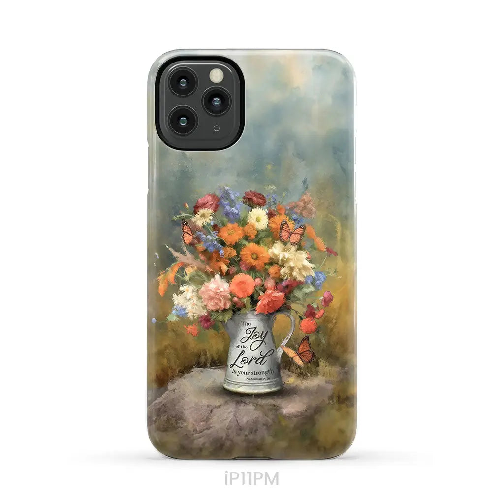 The Joy of the Lord is Your Strength Nehemiah 8:10 Flower Butterfly Phone Case iPhone 11 Pro Max / Tough Case