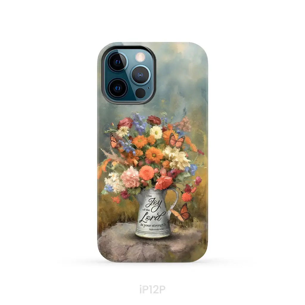 The Joy of the Lord is Your Strength Nehemiah 8:10 Flower Butterfly Phone Case iPhone 12 Pro / Tough Case