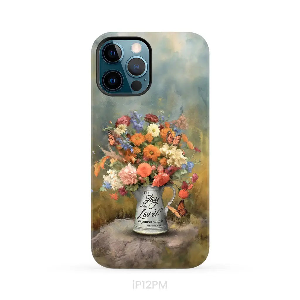 The Joy of the Lord is Your Strength Nehemiah 8:10 Flower Butterfly Phone Case iPhone 12 Pro Max / Tough Case