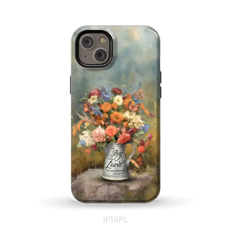 The Joy of the Lord is Your Strength Nehemiah 8:10 Flower Butterfly Phone Case iPhone 14 Plus / Tough Case