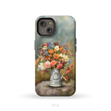 The Joy of the Lord is Your Strength Nehemiah 8:10 Flower Butterfly Phone Case iPhone 14 / Tough Case
