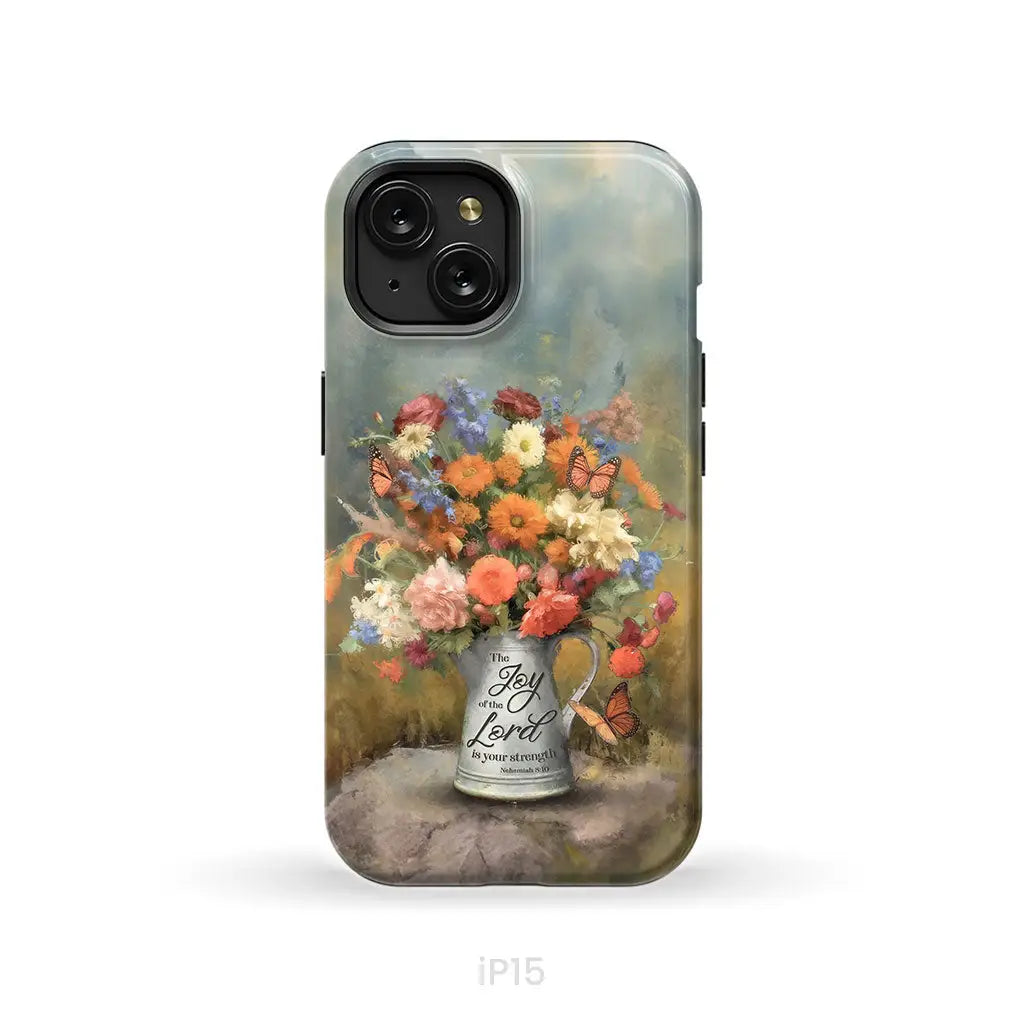 The Joy of the Lord is Your Strength Nehemiah 8:10 Flower Butterfly Phone Case iPhone 15 / Tough Case