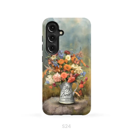 The Joy of the Lord is Your Strength Nehemiah 8:10 Flower Butterfly Phone Case Samsung Galaxy S24 / Tough Case