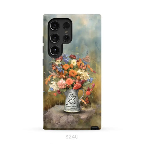 The Joy of the Lord is Your Strength Nehemiah 8:10 Flower Butterfly Phone Case Samsung Galaxy S24 Ultra / Tough Case