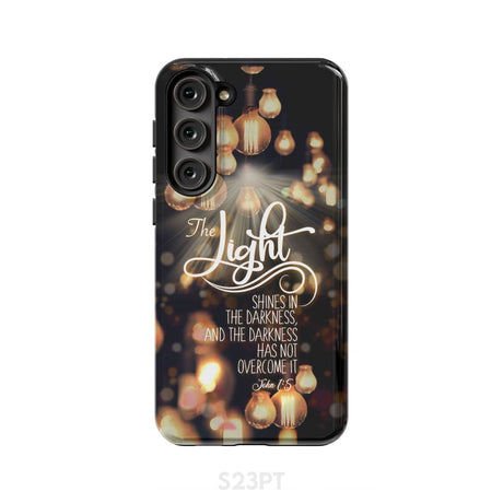 The light shines in darkness John 1:5 Bible verse phone case Christian gifts Samsung Galaxy S23 Plus / Tough