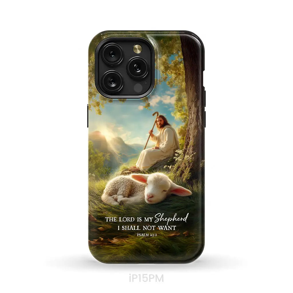 The Lord Is My Shepherd – Psalm 23:1 Christian Phone Case iPhone 15 Pro Max / Tough Case