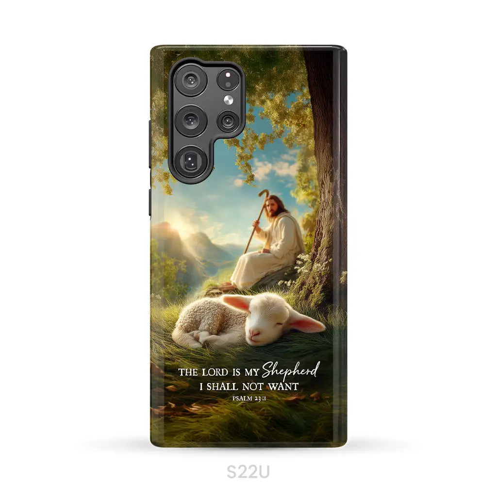The Lord Is My Shepherd – Psalm 23:1 Christian Phone Case Samsung Galaxy S22 Ultra / Tough Case