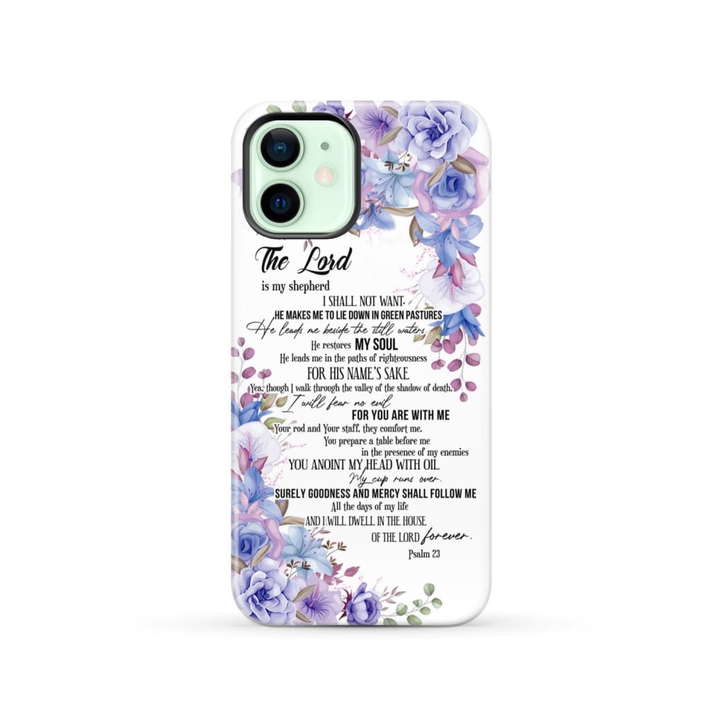 The Lord is my shepherd Psalm 23 phone case Christian cases iPhone 12 / Tough
