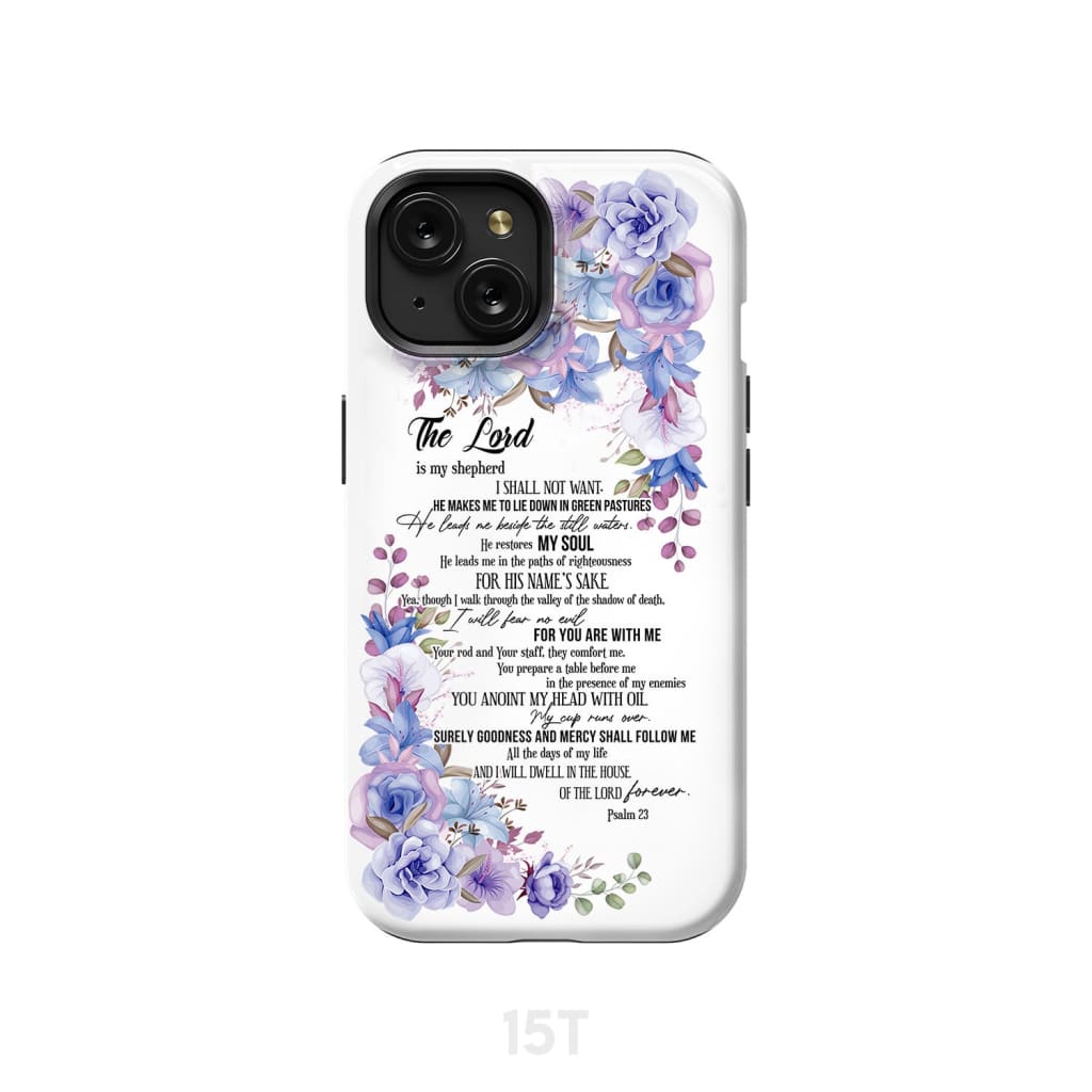 The Lord is my shepherd Psalm 23 phone case Christian cases iPhone 15 / Tough