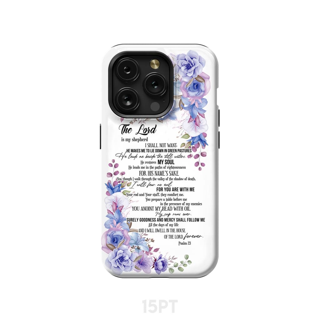 The Lord is my shepherd Psalm 23 phone case Christian cases iPhone 15 Pro / Tough