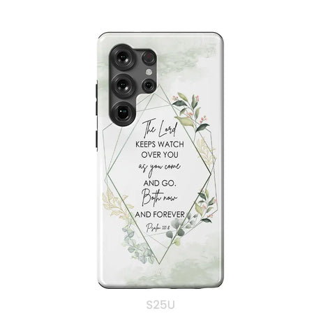 The Lord keeps watch over you as you come and go phone case | Bible verse phone cases Samsung Galaxy S25 Ultra / Tough