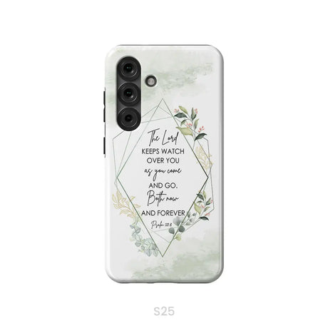 The Lord keeps watch over you as you come and go phone case | Bible verse phone cases Samsung Galaxy S25 / Tough Case