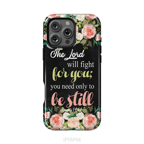 The Lord will fight for you Exodus 14:14 phone case | Christian phone cases iPhone 16 Pro Max / Tough Case