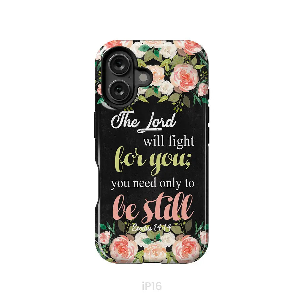 The Lord will fight for you Exodus 14:14 phone case | Christian phone cases iPhone 16 / Tough Case