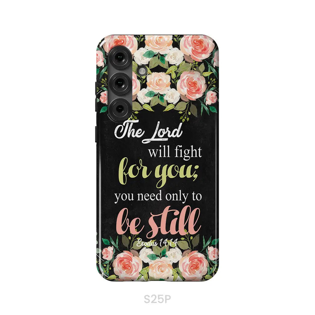 The Lord will fight for you Exodus 14:14 phone case | Christian phone cases Samsung Galaxy S25 Plus / Tough Case
