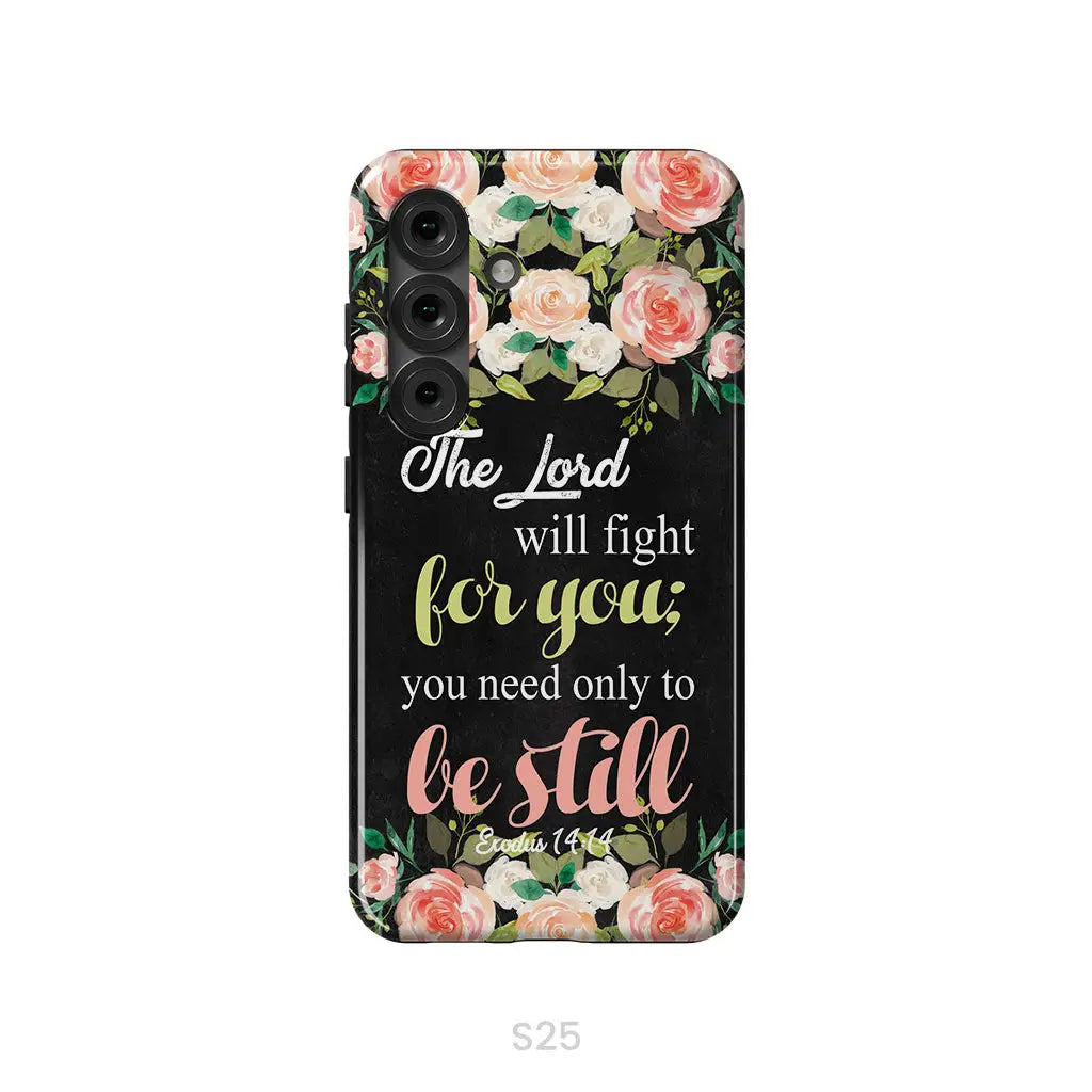 The Lord will fight for you Exodus 14:14 phone case | Christian phone cases Samsung Galaxy S25 / Tough Case