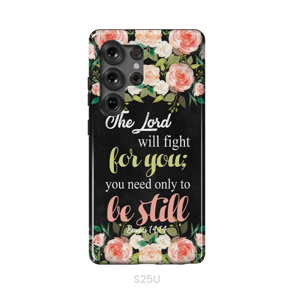 The Lord will fight for you Exodus 14:14 phone case | Christian phone cases Samsung Galaxy S25 Ultra / Tough Case