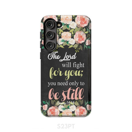 The Lord will fight for you Exodus 14:14 phone case | Christian cases Samsung Galaxy S23 Plus / Tough